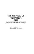 The Rhetoric of Terrorism and Counterterrorism