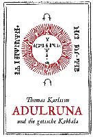 Adulruna und die gotische Kabbala