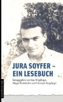 Jura Soyfer - ein Lesebuch