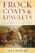 Frock Coats and Epaulets
