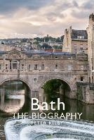Bath: The Biography