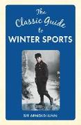 The Classic Guide to Winter Sports