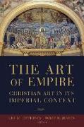 The Art of Empire: Christian Art in Its Imperial Context