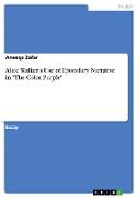 Alice Walker¿s Use of Epistolary Narrative in "The Color Purple"