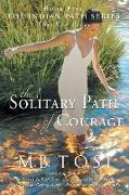 The Solitary Path of Courage