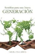 Semillas Para Una Nueva Generación