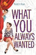 What You Always Wanted: An If Only Novel