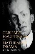 Gerhard Hauptmann and the Naturalist Drama