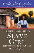Incidents in the Life of a Slave Girl (Civil War Classics)