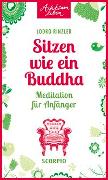 Sitzen wie ein Buddha