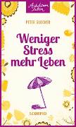 Weniger Stress – mehr Leben