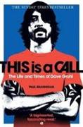 This is a Call. The Life and Times of Dave Grohl