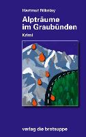 Alpträume im Graubünden