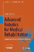 Advanced Robotics for Medical Rehabilitation