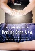 Die Wahrheit hinter Healing Code & Co