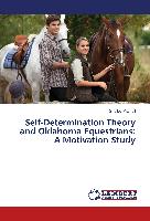 Self-Determination Theory and Oklahoma Equestrians: A Motivation Study