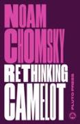 Rethinking Camelot: JFK, the Vietnam War, and U.S. Political Culture
