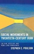 Social Movements in Twentieth-Century Iran