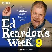 Ed Reardon's Week: Series 9: Six Episodes of the BBC Radio 4 Sitcom