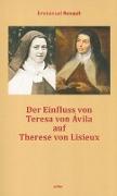 Der Einfluss von Teresa von Avila auf Therese von Lisieux