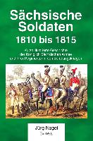 Sächsische Soldaten 1810 bis 1815