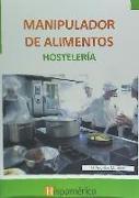 Manipulador de alimentos : hostelería