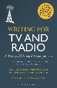 Writing for TV and Radio: A Writers' and Artists' Companion