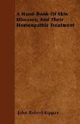 A Hand-Book of Skin Diseases, and Their Homeopathic Treatment