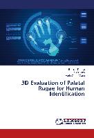 3D Evaluation of Palatal Rugae for Human Identification