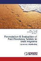 Formulation & Evaluation of Fast Dissolving Tablets to treat migraine