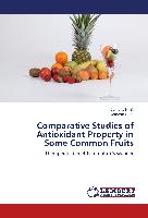 Comparative Studies of Antioxidant Property in Some Common Fruits