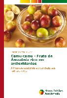 Camu-camu - Fruto da Amazônia rico em antioxidantes