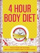 4 Hour Body Diet: Track Your Diet Success (with Food Pyramid and Calorie Guide)