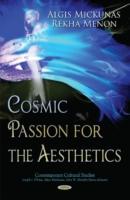 Cosmic Passion for the Aesthetics