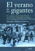 El Verano de los Gigantes : El comienzo de la gran guerra en el oeste y la Batalla del Marne