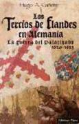 Los Tercios de Flandes en Alemania : La Guerra del Palatinado 1620-1623
