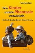 Wie Kinder soziale Phantasie entwickeln