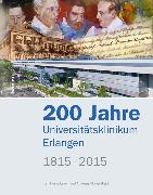200 Jahre Universitätsklinikum Erlangen, 1815–2015
