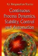 Continuous Process Dynamics, Stability, Control & Automation
