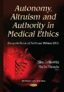 Autonomy, Altruism & Authority in Medical Ethics