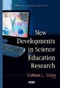 New Developments in Science Education Research