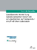 Laserbasierte Herstellung nanokeramischer Verschleißschutzschichten auf temperaturempfindlichen Substraten