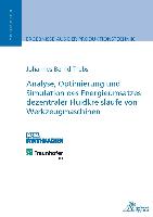 Analyse, Optimierung und Simulation des Energieumsatzes dezentraler Fluidkreisläufe von Werkzeugmaschinen