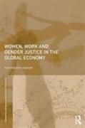 Women, Work and Gender Justice in the Global Economy