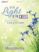 In the Light of the Cross: Piano Solos for Lent and Easter