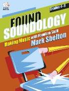 Found Soundology: Making Music with Random Stuff