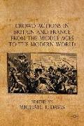 Crowd Actions in Britain and France from the Middle Ages to the Modern World