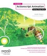 Foundation ActionScript Animation: Making Things Move!