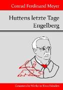 Huttens letzte Tage / Engelberg