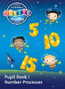 Heinemann Active Maths - First Level - Exploring Number - Pupil Book 1 - Number Processes